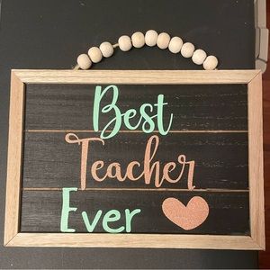 “Best Teacher Ever” Hanging Sign with Bead Accent